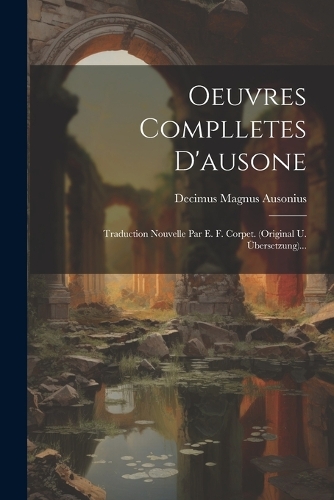 Oeuvres Complletes D'ausone