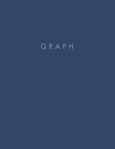 Graph: Graph Paper Notebook: Squared Graphing Paper 8.5" x 11"