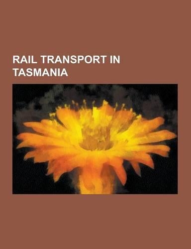Rail Transport in Tasmania