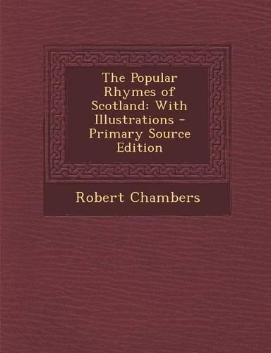 The Popular Rhymes of Scotland