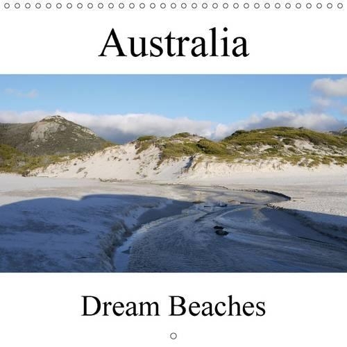 Australia - Dream Beaches 2016: The most beautiful beaches of Down Under(Calvendo Nature)