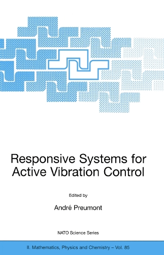 Responsive Systems for Active Vibration Control: (85 NATO Science Series II: Mathematics, Physics and Chemistry)