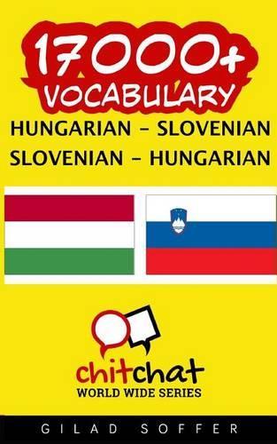 17000+ Hungarian - Slovenian Slovenian - Hungarian Vocabulary