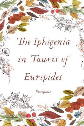 The Iphigenia in Tauris of Euripides