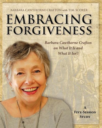 Embracing Forgiveness - Participant Workbook