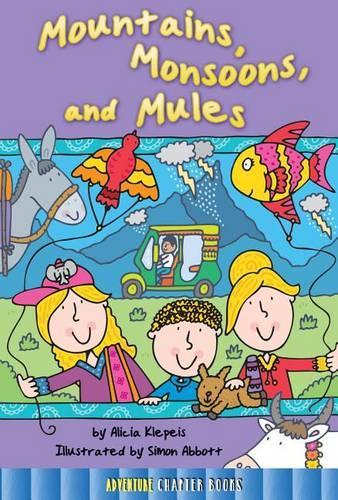 Mountains, Monsoons, and Mules: (Rourke's World Adventure Chapter Books)