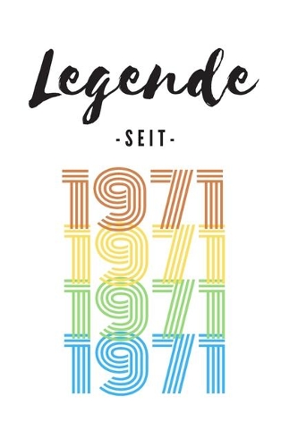 Legende seit 1971