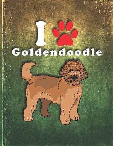 Goldendoodle: Dog Journal Notebook for Puppy Owner Gratitude Kids Journal Write & Draw Children Diary