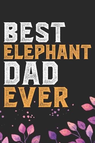 Best Elephant Dad Ever