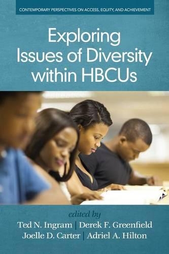 Exploring Issues of Diversity within HBCUs: (Contemporary Perspectives on Access, Equity, and Achievement)