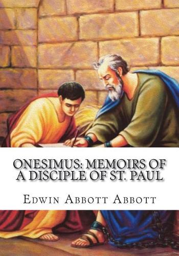 Onesimus: Memoirs of a Disciple of St. Paul