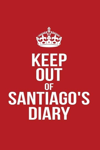 Keep Out of Santiago's Diary