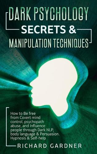 Dark Psychology Secrets & Manipulation Technique