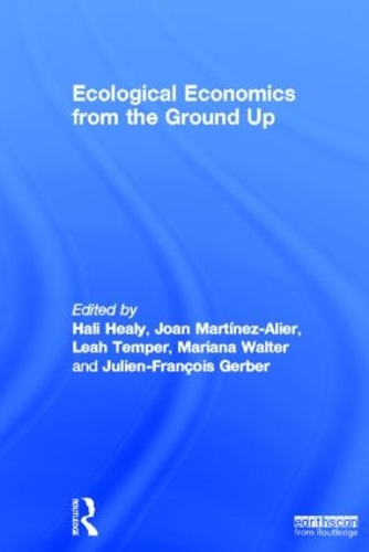 Ecological Economics from the Ground Up: (English)