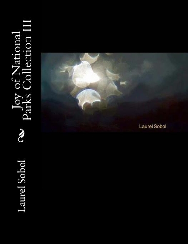 Joy of National Parks Collection III