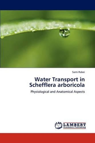 Water Transport in Schefflera Arboricola: (English)