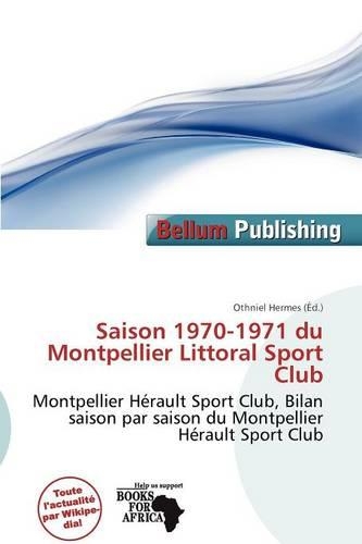 Saison 1970-1971 Du Montpellier Littoral Sport Club: (French)