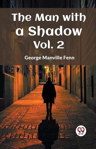 The Man with a Shadow Vol. Two (Edition2023)