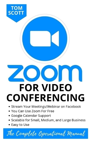 Zoom for Video Conferencing: Learn How to Use Zoom for Business and Casual Meetings