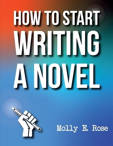 How To Start Writing A Novel