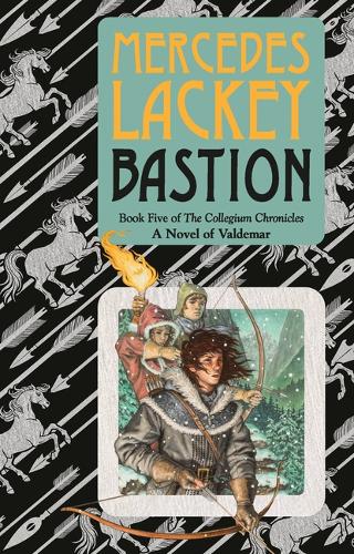 Bastion: (Valdemar: Collegium Chronicles)