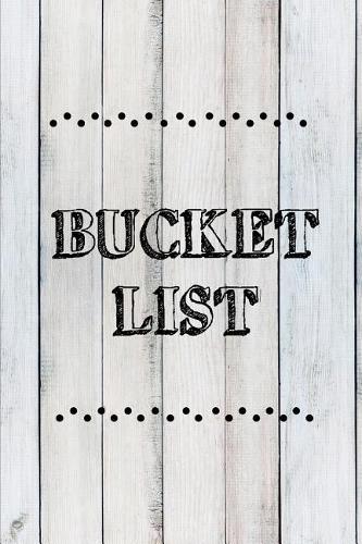 Bucket List: Bucket List Journal: Goals & Dreams, Monthly & Weekly, 6x9 Inch, 74 Custom Pages to Write in