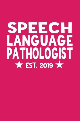 Speech Language Pathologist est. 2019: Dot Grid Notebook for Speech Language Pathologists