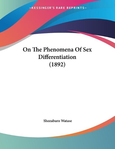 On The Phenomena Of Sex Differentiation (1892)
