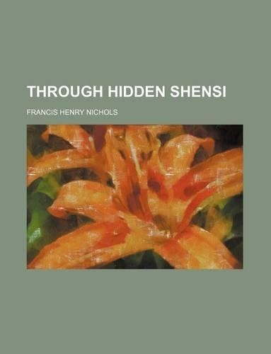 Through Hidden Shensi: (English)