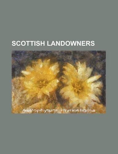 Scottish Landowners: Aindreas of Caithness, Alexander Campbell of Possil, Alexander Ranaldson Macdonell, Anders Mowatt of Hugoland, Archiba(English)