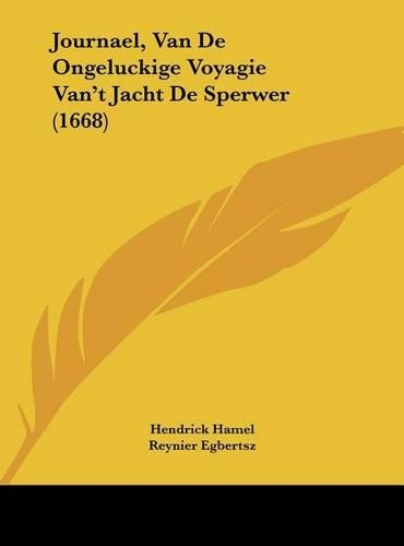 Journael, Van De Ongeluckige Voyagie Van't Jacht De Sperwer (1668)
