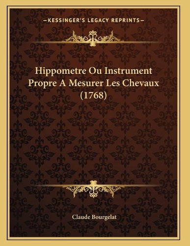 Hippometre Ou Instrument Propre A Mesurer Les Chevaux (1768)
