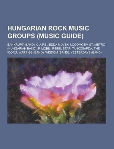 Hungarian Rock Music Groups (Music Guide)