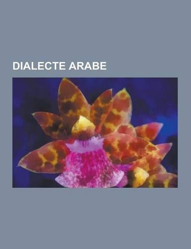 Dialecte Arabe: Maltais, Arabe Tunisien, Arabe Algerien, Djidjelien, Arabe Marocain, Arabe Dialectal, Arabe Egyptien, Arabe Sicilien,(French)