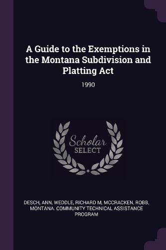 A Guide to the Exemptions in the Montana Subdivision and Platting Act