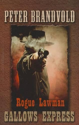 Rogue Lawman: Gallows express