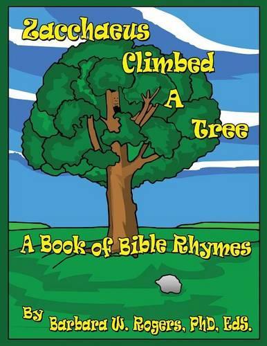 Zacchaeus Climbed a Tree: (English)
