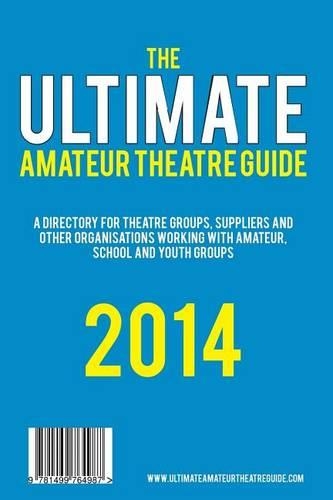 Ultimate Amateur Theatre Guide: (English)