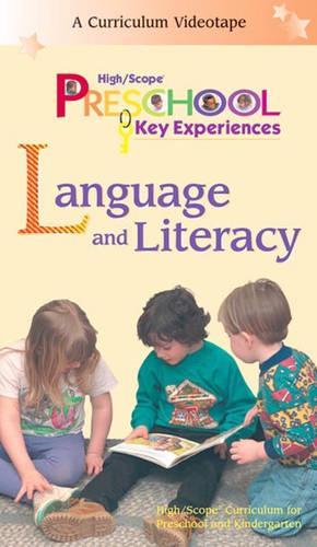 Language and Literacy: (High/Scope Preschool Key Experiences)