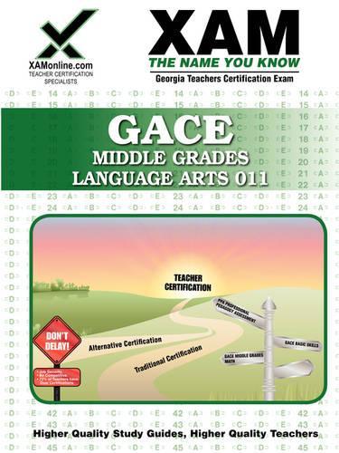 Gace Middle Grades Language Arts 011 Teacher Certification Test Prep Study Guide: Teacher Certification Exam