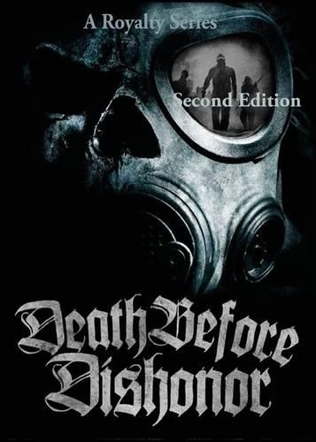 A Royalty Series, Death Before Dishonor: Second Edition