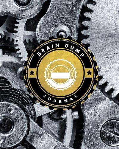 Brain Dump Journal: Clear Your Mind & Head Of Thoughts By Journaling Notebook