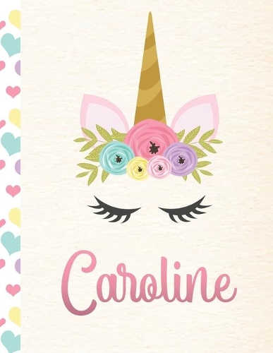 Caroline: Personalized Unicorn Primary Handwriting Notebook For Girls With Pink Name - Dotted Midline Handwriting Practice Paper - Kindergarten to Early Child