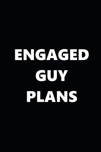 2020 Weekly Planner Engaged Guy Plans Black White 134 Pages