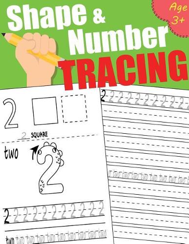 Shape & Number tracing: Tracing Book for Preschoolers and Kids Ages 3+, Learn number 1 to 20 and a type of shape, Coloring pratice, Writing Practice, Very easy and fun to p