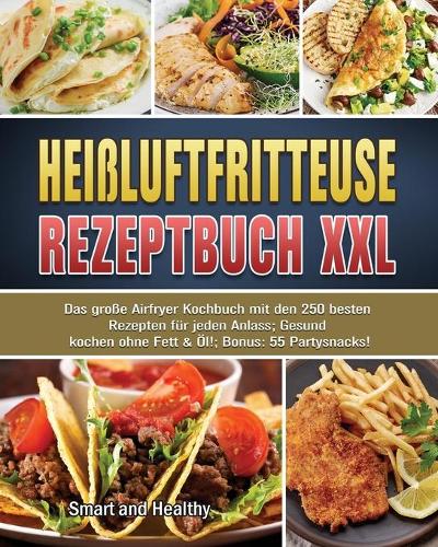 Heißluftfritteuse Rezeptbuch XXL