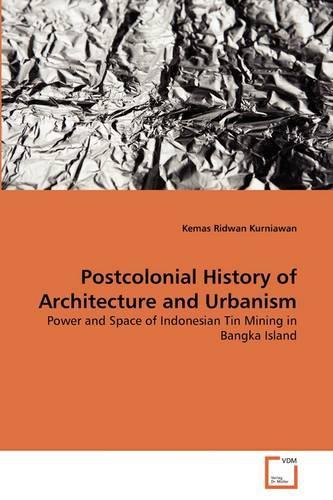Postcolonial History of Architecture and Urbanism: (English)