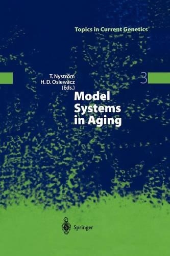 Model Systems in Aging: (3 Topics in Current Genetics)