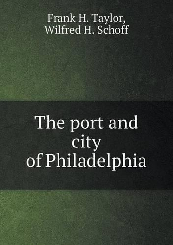 The port and city of Philadelphia