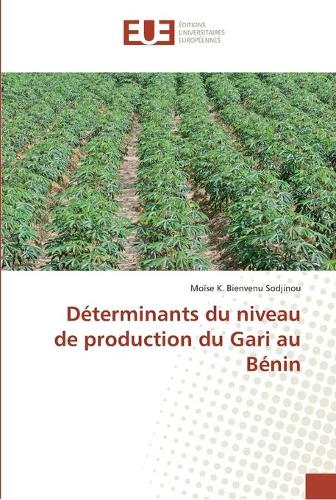 Déterminants du niveau de production du Gari au Bénin